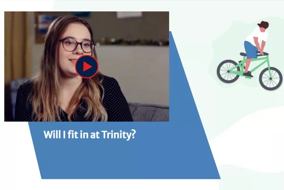 A graphic from the Trinity Virtual Open Day site shows a video thumbnail with the caption "Will I fit in at Trinity?"